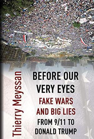 Before our very eyes fake wars and big lies from 9/11 to Donald Trump